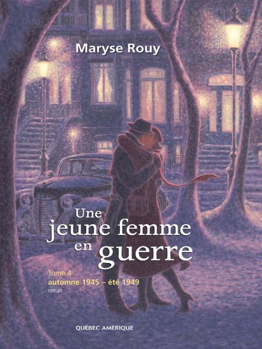 Title details for Une jeune femme en guerre, Tome 4 by Maryse Rouy - Available